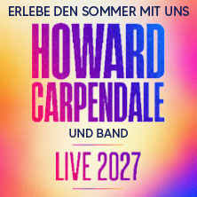Howard Carpendale und Band - Erlebe den Sommer mit uns - Live 2027 23.07.2027 SCHLOSSPLATZ EMMENDINGEN