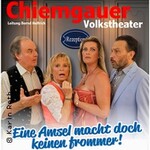 Chiemgauer Volkstheater - Eine Amsel macht doch keinen frommer!