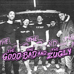 The Good The Bad and The Zugly