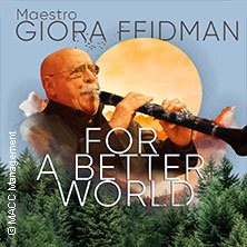 Giora Feidman - For a Better World - begleitet von Klezmer Virtuos Freiburg im Breisgau