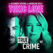 Alexander Stevens & Jacqueline Belle - True Crime - Toxic Love 03.10.2026 Konzerthaus Freiburg