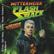 Michael Mittermeier: FLASHBACK - Die Rückkehr der Zukunft 12.10.2025 Konzerthaus Freiburg