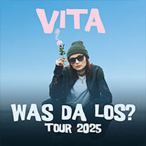 VITA - Was da los? Tour 2025