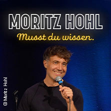 Moritz Hohl - Musst du wissen 06.11.2026 Waldsee