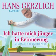 Hans Gerzlich - Ich hatte mich jünger in Erinnerung 07.05.2027 Söhnlin Keller - 1. Resilienztheater