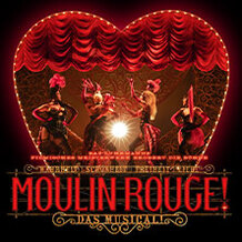 Moulin Rouge! Das Musical