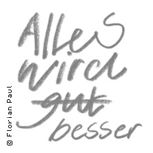 Florian Paul & die Kapelle der letzten Hoffnung - Alles Wird Besser Tour 2025