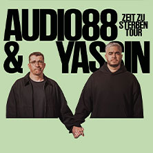 Audio88 & Yassin - ZEIT ZU STERBEN TOUR 13.06.2026 Jazzhaus