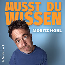 Moritz Hohl - Musst du wissen 06.11.2026 Waldsee