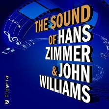 The Sound of Hans Zimmer & John Williams Freiburg im Breisgau